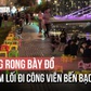 Bủa vây hàng rong chèo kéo, xe máy chiếm lối đi ở công viên khu vực bến Bạch Đằng