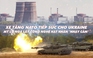 Xem nhanh: Ngày 422 chiến dịch, Ukraine lập đội xe tăng NATO; Mỹ sợ mất công nghệ hạt nhân 'nhạy cảm'