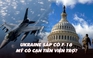 Xem nhanh: Ngày 450 chiến dịch, Mỹ mở đường cho F-16 đến Ukraine, sắp cạn ngân sách viện trợ