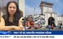 Xem nhanh 12h: Truy tố bà Nguyễn Phương Hằng | Bỏ chạy vì bị hét giá ở chợ Bến Thành