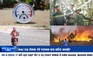 Xem nhanh 12h: Hai cụ ông tử vong do sốc nhiệt | Nỗ lực dập tắt 2 vụ cháy rừng ở Kiên Giang, Quảng Bình