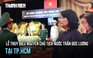 Xúc động lễ truy điệu nguyên Chủ tịch nước Trần Đức Lương tại Hội trường Thống Nhất