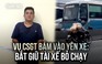 Lời khai của nam thanh niên bỏ chạy khi CSGT bám vào yên xe