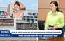Xem nhanh 20h 29.5: Khởi tố vụ án hàng giả nhà Đoàn Di Băng phân phối | Thiếu tướng Nguyễn Thị Xuân nghỉ hưu