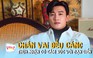 Quốc Trường chán vai đểu cáng, thừa nhận có cảm xúc với bạn diễn