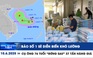 Xem nhanh 12h: Bão số 1 sẽ diễn biến khó lường | Cụ ông 76 tuổi 'đứng sau' 37 tấn hàng giả