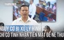 Cục thuế rà soát, xử lý các hành vi 'chỉ nhận tiền mặt, không chuyển khoản'