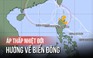 Miền Bắc mưa lớn 5 ngày, áp thấp nhiệt đới đang hướng vào Biển Đông