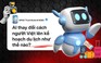 AI thay đổi cách người Việt lên kế hoạch du lịch như thế nào?