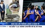 Xem nhanh 12h: Bán gà lôi trắng lãnh 6 năm tù | 'Cú sốc' U.21 bóng chuyền nữ bị xử thua