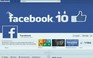 Facebook tròn 10 năm tuổi