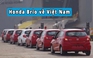Honda Brio về Việt Nam, phân khúc xe cỡ nhỏ ‘dậy sóng’