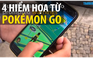 4 hiểm họa từ Pokemon GO