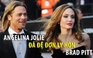 Brad Pitt - Angelina Jolie: Cuộc hôn nhân tưởng đẹp như cổ tích
