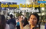 Quốc vương Thái Lan qua đời: PV Nguyễn Tập tường thuật từ Bangkok