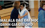 Malala Yousafzai đậu đại học Oxford danh giá