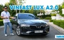 Người dùng đánh giá sau 3 tháng cầm lái: VinFast Lux A 2.0 có đáng mua?