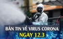Việt Nam có thêm 5 người mắc Covid-19 I Bản tin về virus corona 12.3.2020