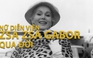 Nữ diễn viên Zsa Zsa Gabor qua đời ở tuổi 99