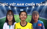 Fan nữ gửi lời chúc đến đội tuyển Việt Nam
