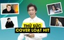 Thánh cover Tăng Phúc thử sức hát loạt hit V-pop, thừa nhận giọng Jack đặc biệt khó bắt chước