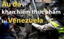 Ẩu đả vì khan hiếm thực phẩm tại Venezuela