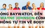 Đóng Baywatch, đến Dwayne Johnson cũng không tự tin về body