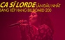 Ca sĩ Lorde lần đầu nhất bảng xếp hạng Billboard 200