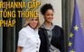 Gặp tổng thống Pháp, Rihanna bàn chuyện giáo dục
