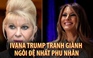 Vợ cũ Tổng thống Trump 'giành ngôi' đệ nhất phu nhân