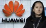 Mỹ muốn truy tố CFO Huawei về tội gian lận