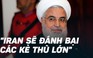 Tổng thống Iran khẳng định sẽ đánh bại 'các kẻ thù lớn'