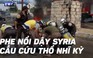 Phe nổi dậy Syria cầu cứu Thổ Nhĩ Kỳ
