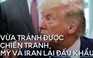 Tổng thống Trump đe dọa 'xóa sổ' Iran