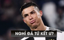 Ronaldo có thể phải nghỉ đá tứ kết Champions League