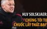 HLV Solskjaer cho rằng Man United tự chuốc lấy thất bại