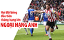 2 CLB đầu tiên lên chơi tại Ngoại hạng Anh mùa 2019/2020