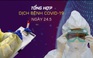 Tổng hợp tin dịch bệnh virus corona tối 24.5: Khủng hoảng Covid-19 tại Brazil và Nam Mỹ