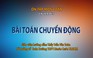 : [ÔN THI THPT QUỐC GIA 2019] MÔN TOÁN Chuyên đề 5: Bài toán chuyển động