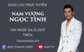 [TRỰC TIẾP] Giao lưu cùng Siêu mẫu Ngọc Tình - Nam vương quốc tế 2017