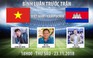 AFF Cup 2018 | Việt Nam vs Campuchia | Bình luận trước trận