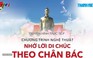 Chương trình nghệ thuật 'Nhớ lời di chúc theo chân Bác'