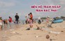 Biển Hồ Tràm đẹp hoang sơ nhưng rác thải nhiều đến kinh ngạc
