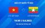 Giải U.19 Quốc tế 2022: U.19 Việt Nam - U.19 Myanmar