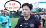 Diễn viên Thái Hòa: "De Gea sẽ giúp Chelsea vô địch FA Cup"