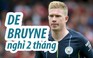 Manchester City mất De Bruyne 2 tháng vì chấn thương