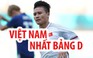 Quang Hải ghi bàn, Olympic Việt Nam thắng đẹp Nhật Bản để đứng nhất bảng
