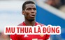Đội trưởng Pogba thừa nhận Manchester United xứng đáng thua