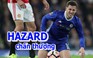 Chelsea lo 'sốt vó' vì chấn thương của Eden Hazard