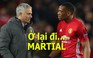Nổ súng liên tục, Martial được Mourinho thuyết phục ở lại Manchester United